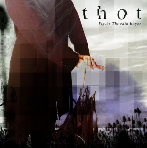 thot - Fig.6: The rain buyer (Single) (2012)