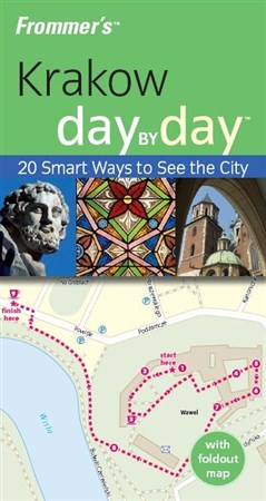 Frommer039;s Krakow Day by Day: 20 Smart Ways to See the City