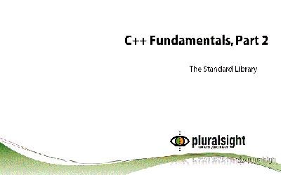 Pluralsight - C++ Fundamentals, Part 2 The standard Library
