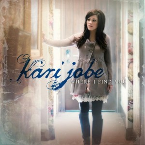 Kari Jobe - Where I Find You (2012)