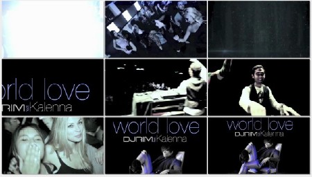 Dj Rim Feat. Kalenna - World Love (Official Music Video) (2012)