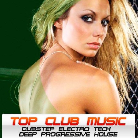 Top club music vol.25 (2012 - Dubstep, Electro)