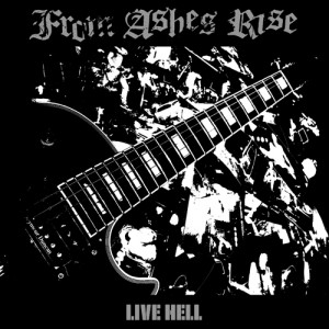From Ashes Rise - Live Hell (2010)