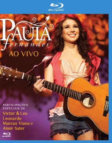 Paula Fernandes - Ao Vivo [2011, Sertanejo, Brazilian Country, BDRip 720p]
