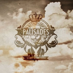Palisades - I'm Not Dying Today EP (2012)