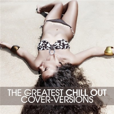The Chill-Out Orchestra - The Greatest Chill Out (Cover - Versions) (2011)