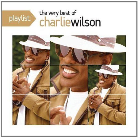 Charlie Wilson - Playlist: The Very Best Of Charlie Wilson (2012)