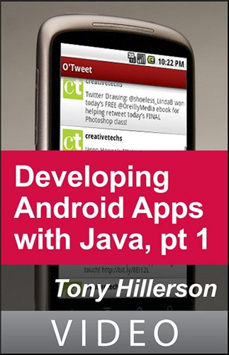 O039;Reilly: Developing Android Applications with Java. Part 1