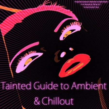 VA - Tainted Guide To Ambient & Chillout (2011)
