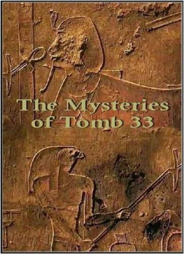 Гробница 33. Загадка Древнего Египта / The Mysteries of Tomb 33 (2007) SATRip