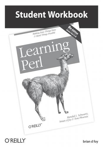 d Foy B. - Learning Perl Student Workbook, 2nd Edition [2012, PDF/EPUB, ENG]