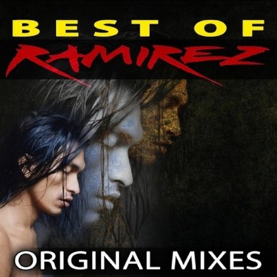 RAMIREZ - Best Of Ramirez (Original mixes) (13.02.2012)