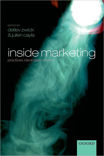 Inside Marketing: Practices, Ideologies, Devices