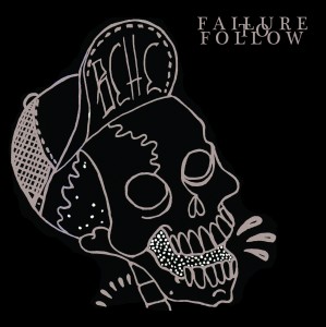 Failure To Follow - Wasting Away EP (2012)