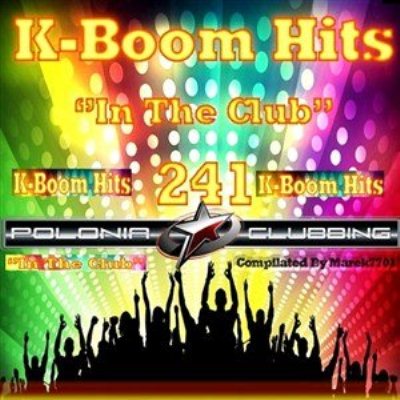 VA - K-Boom Hits 241 In The Club (2012)