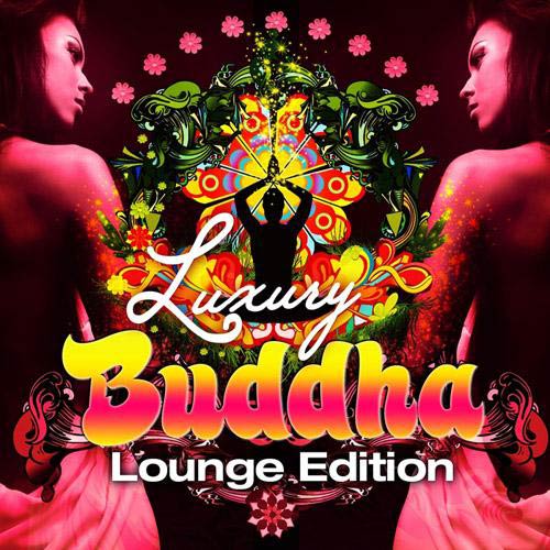 Luxury Buddha Lounge Edition (2012). MP3, 320 kbps