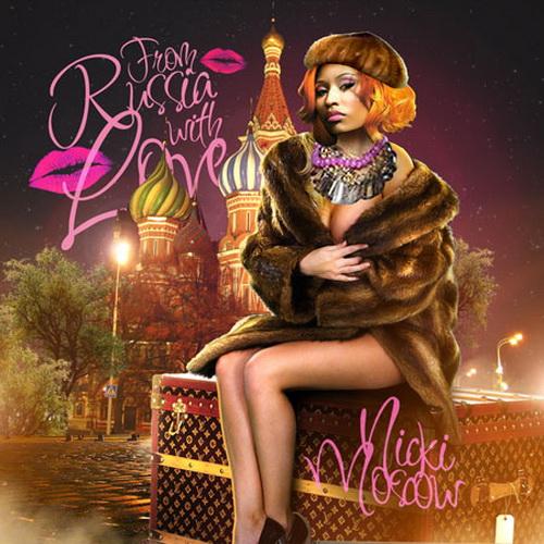 Nicki Minaj - From Russia With Love [2012]