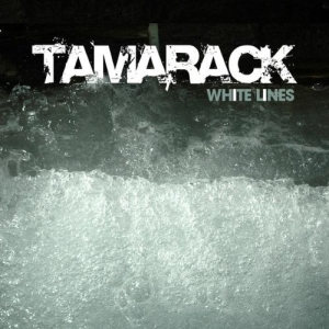Tamarack - White Lines (single)