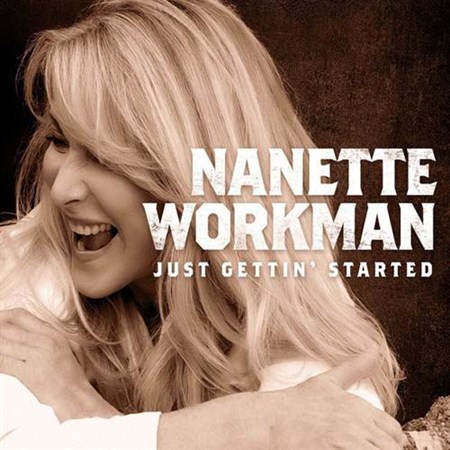 Nanette Workman - Just Gettin' Started (2012)