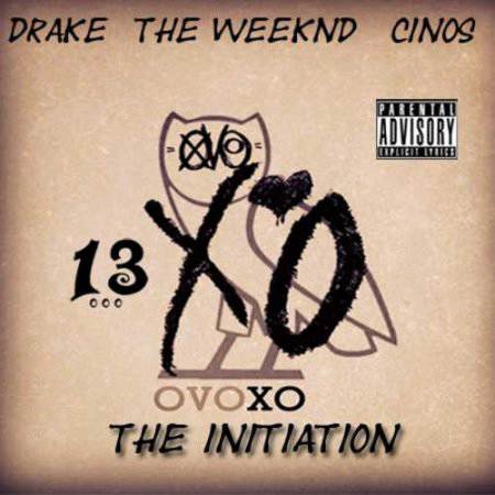 Drake & The Weeknd - OVOXO Initiaton [2012]