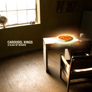 Carousel Kings - A Slice of Heaven (2012)
