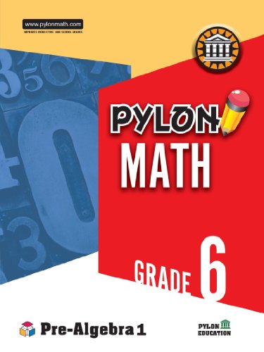 Pylon Math Grade 6: Pre-Algebra I