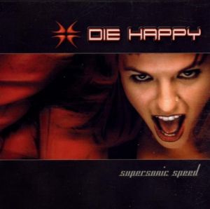 Die Happy -  Supersonic Speed (2000)