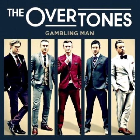 The Overtones - Gambling Man (2012)