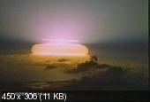 Фрагменты ядерных взрывов. Рассекреченные съемки 1950-1970 годов (2009) SATRip