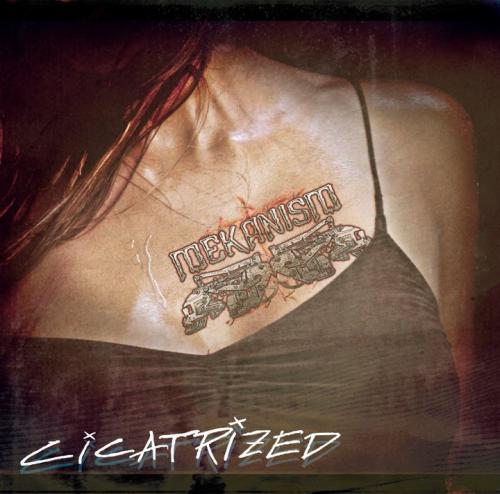 Mekanism - Cicatrized [EP] (2011)