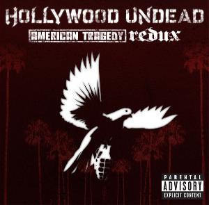 Hollywood Undead - American Tragedy [Redux] (2011)