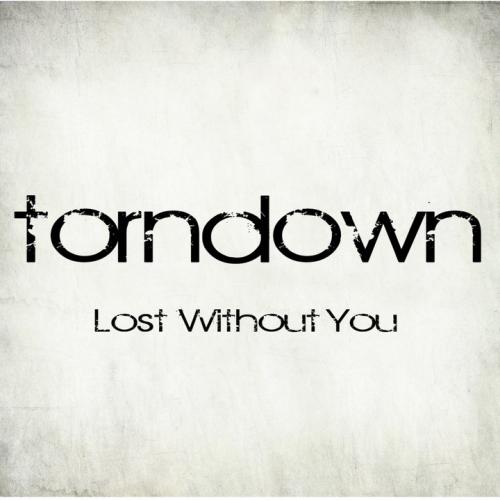 Torndown - Lost Without You [EP] (2011)