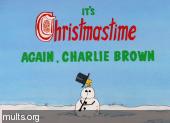 Рождество Чарли Брауна / И снова время рождества, Чарли Браун / A Charlie Brown Christmas / It's Christmastime again, Charlie Brown