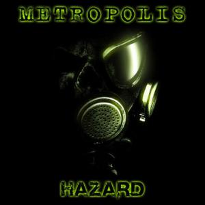 Metropolis  Hazard (2011)