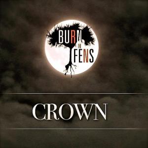 Burn The Fens - Crown [Single] (2011)