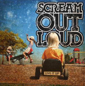Scream Out Loud - Live It Up (2012)