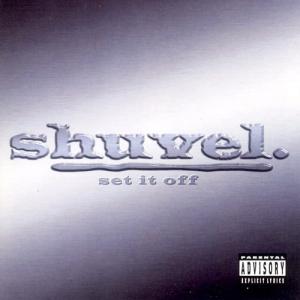 Shuvel - Set it off (2000)