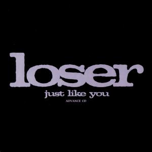 Loser - Just Like you (2006) 