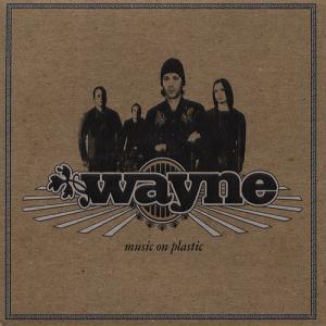 Wayne - Music On Plastic (2002)
