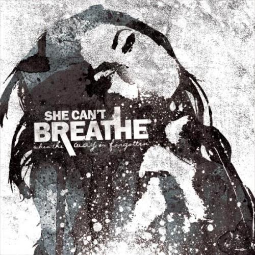 She Can't Breathe - When the Way is Forgotten (2011)