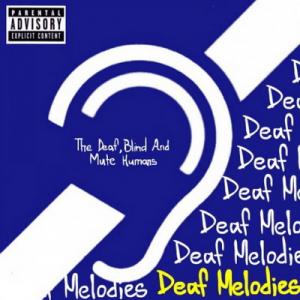 The Deaf, Blind And Mute Humans - Deaf Melodies (EP) (2011)