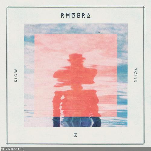 RHUBRA - Slow Noise (EP) (2012)