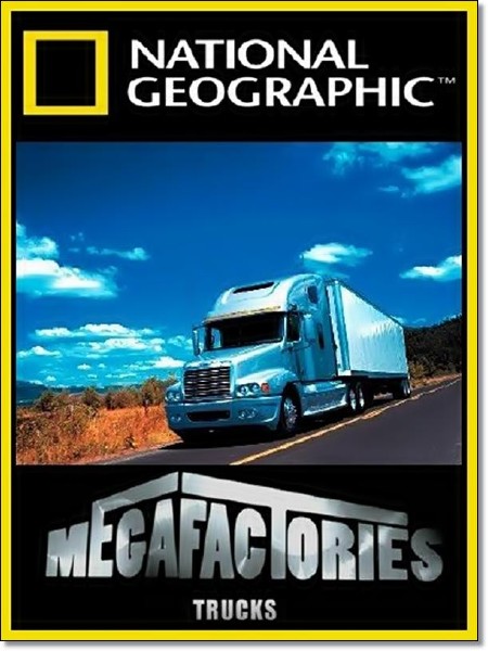 .  / Megafactories. Trucks (2012) IPTVRip